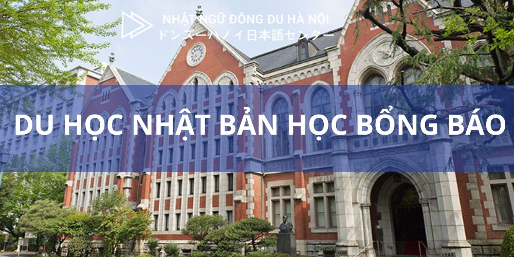 Học bổng báo - Du học Nhật Bản - Đông Du Hà Nội