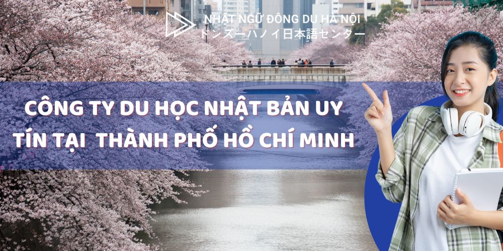 Công ty du học Nhật Bản uy tín tại Thành Phố Hồ Chí Minh