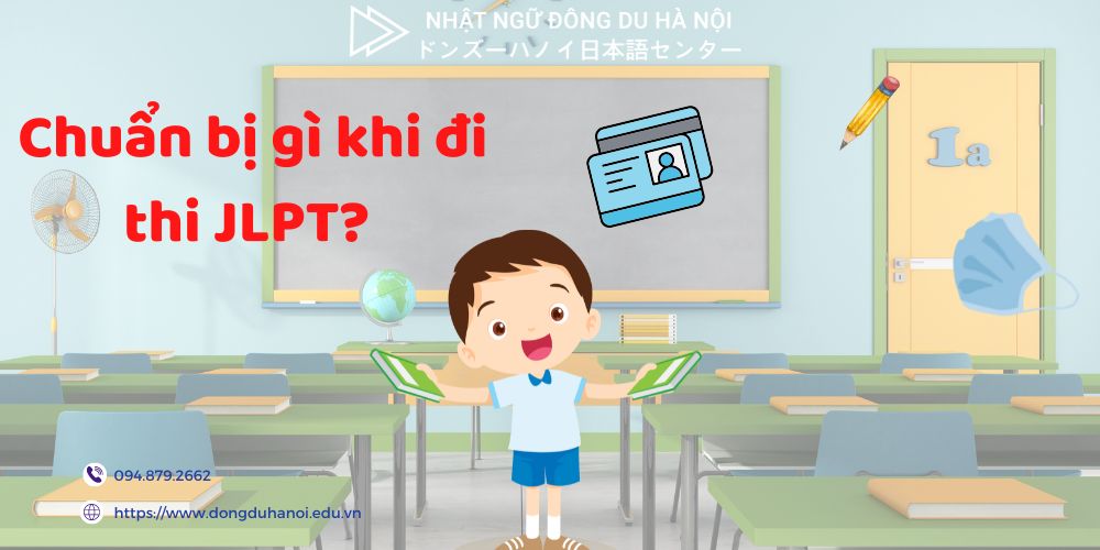 Chuẩn bị gì khi thi JLPT - Thi JLPT nên mang những gì