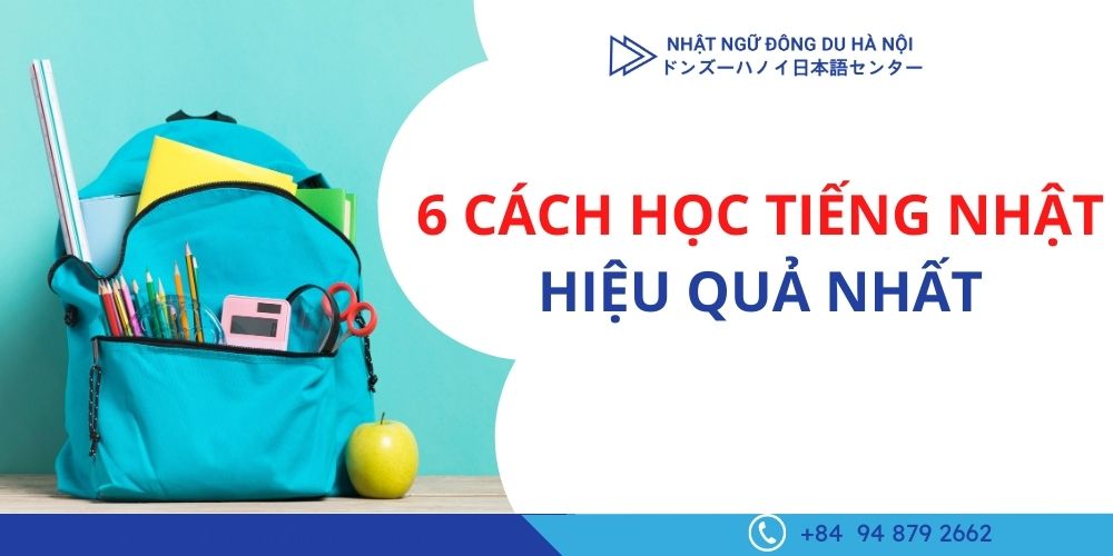 Cách học tiếng Nhật- 6 cách học tiếng Nhật hiệu quả nhất