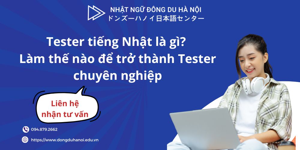 Tester tiếng Nhật - Đào tạo tiếng Nhật cho tester