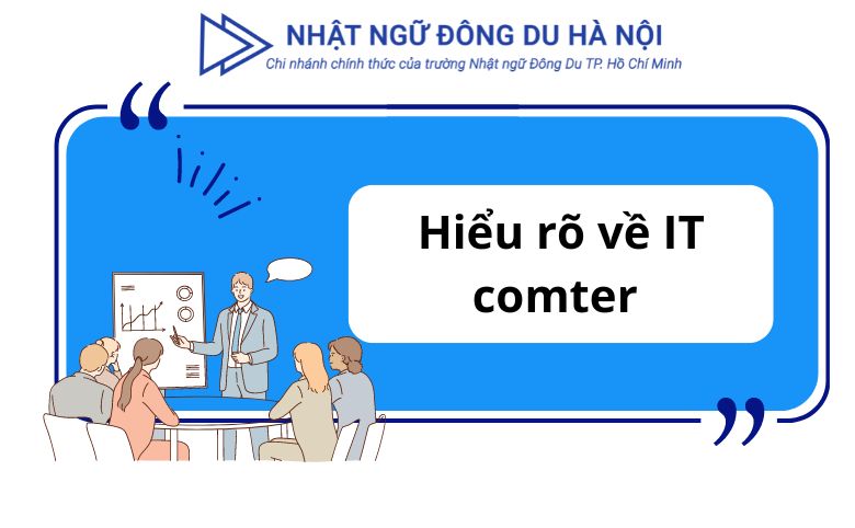 hiểu rõ về IT comter