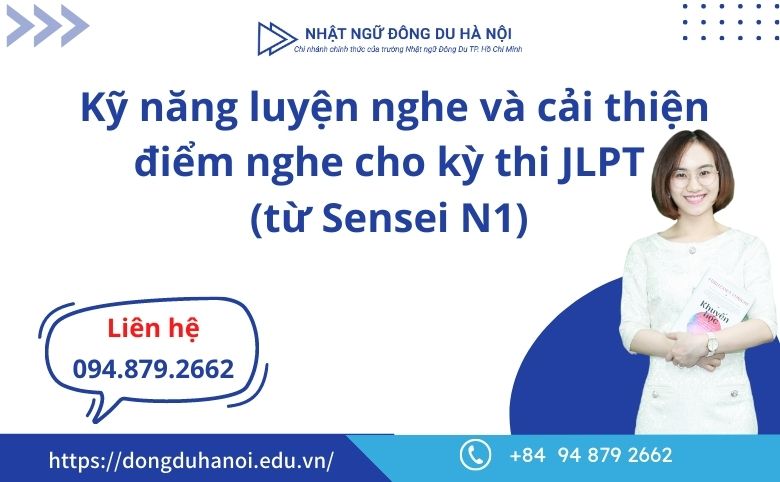 kỹ năng luyện nghe và cải thiện điểm nghe cho kỳ thi JLPT