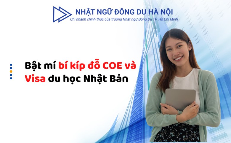 Bí kịp đỗ COE và visa du học Nhật Bản