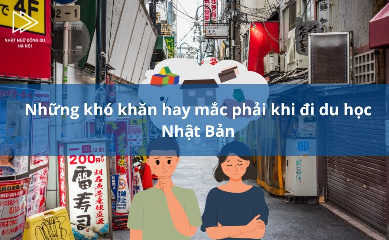 Khó khăn khi du học Nhật Bản