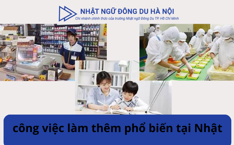 công việc làm thêm phổ biến tại Nhật