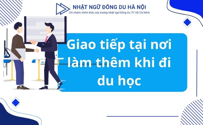 giao tiếp tại nơi làm thêm khi đi du học