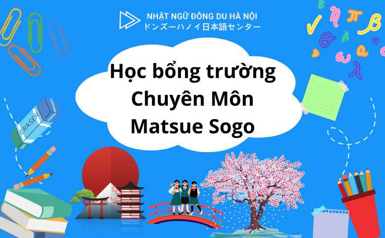 Học bổng trường Chuyên Môn Matsue Sogo