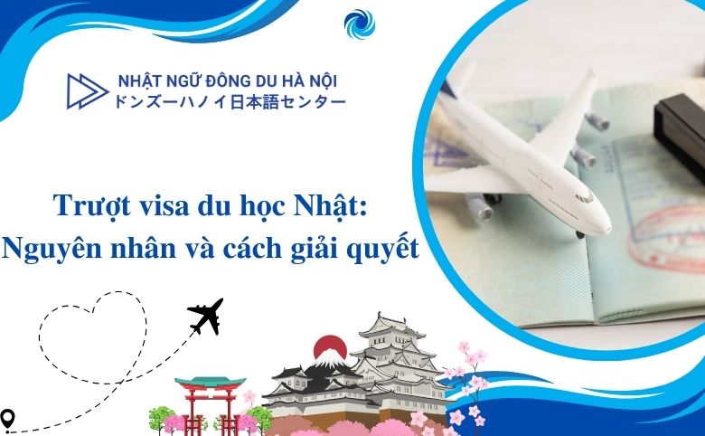 trượt visa du học nhật