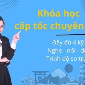 Khóa học cấp tốc chuyên sâu