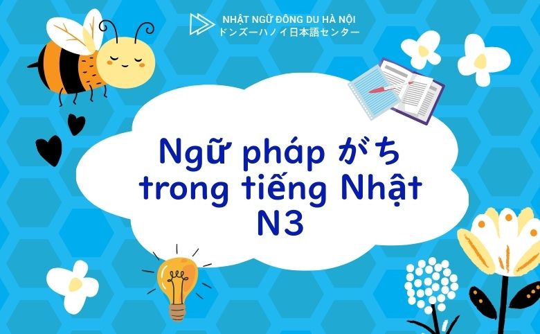 Ngữ pháp がち trong tiếng Nhật N3