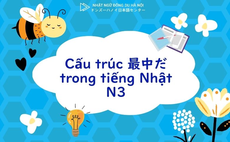 Cấu trúc 最中だ trong tiếng Nhật N3