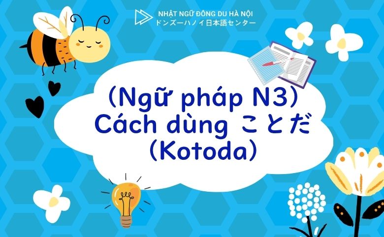 Cách dùng ことだ trong tiếng Nhật